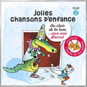 Jolies chansons d'enfance, vol. 2 : Au clair de la lune... mon ami Pierrot