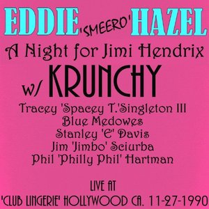 A Night for Jimi Hendrix (Live At "Lingerie Club", Hollywood, 1990) [feat. Krunchy]