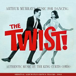 Music for Dancing - the Twist (Original Album Plus Bonus Tracks 1961)