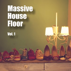 Massive House Floor, Vol. 1