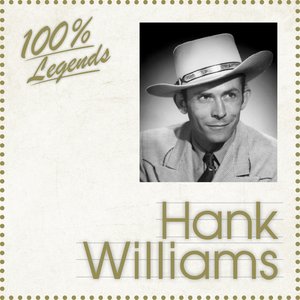 100% Legends (Hank Williams)