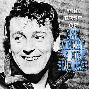 The Best Of Gene Vincent And His Blue Caps