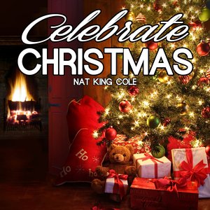 Celebrate Christmas With Nat King Cole (feat. Nelson Riddle, Pete Rugolo)