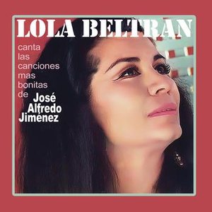 Lola Beltran Canta Las Canciones Mas Bonitas De Jose Alfredo Jimenez