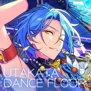 あんさんぶるスターズ！！ ESアイドルソング season5 Crazy:B「UTAKATA DANCE FLOOR」