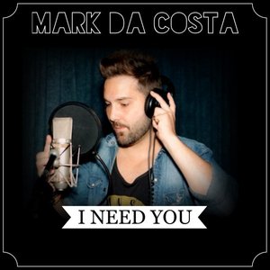 I Need You - Single