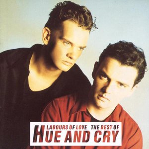 Labours Of Love - The Best Of Hue And Cry