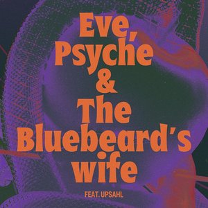 Eve, Psyche & the Bluebeard’s wife - Single