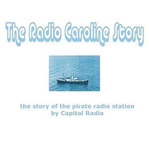 The Radio Caroline Story