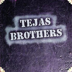 Tejas Brothers