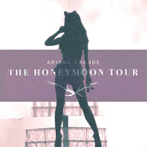 Ariana Grande - The Honeymoon Tour - Zortam Music