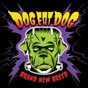 Dog Eat Dog - Brand New Breed - Zortam Music