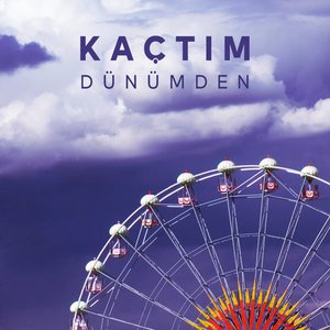 Kaçtım Dünümden