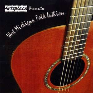 NCCA - Artsplace: West Michigan Folk Luthiers