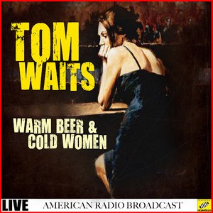 Warm Beer and Cold Women (Live)