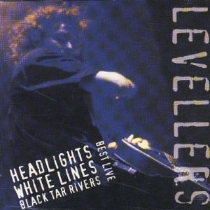 Best Live - Headlights, White Lines, Black Tar Rivers