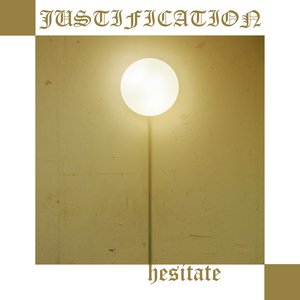 Hesitate
