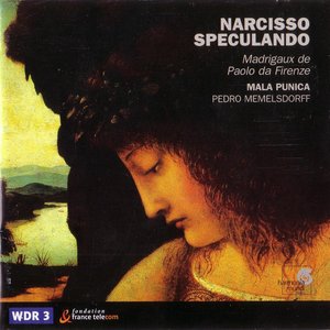 Narcisso Speculando - Madrigaux de Paolo da Firenze