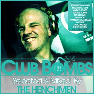 CLUB BOMBS 08 (Selected & Mixed By THE HENCHMEN)
