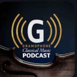 The Gramophone Classical Music Podcast