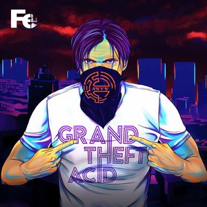 Grand Theft Acid (Part 1)