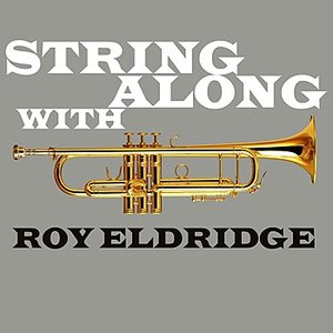 String Along With Roy Eldridge