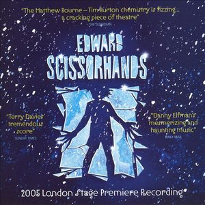 Edward Scissorhands (2005 London Stage Premiere Recording)