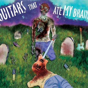 Guitars That Ate My Brain