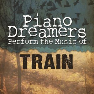 Piano Dreamers Perform The Music of Train