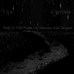 Path To The Fields Of Illusions And Despair