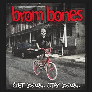 Get Down. Stay Down.