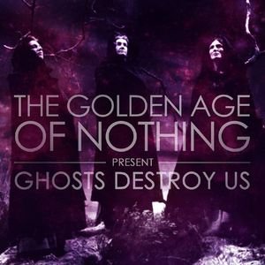 Ghosts Destroy Us