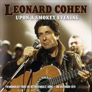 Leonard Cohen - Upon a Smokey Evening - Zortam Music