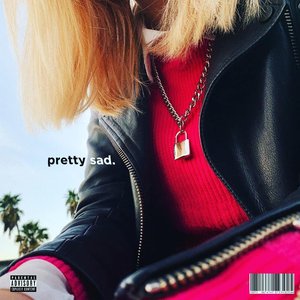 pretty sad [Explicit]