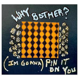 (I'm Gonna) Pin it on You - Single