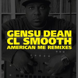 The CL Smooth American Me Remixes