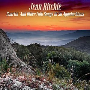 Courtin' And Other Folk Songs Of So. Appalachians
