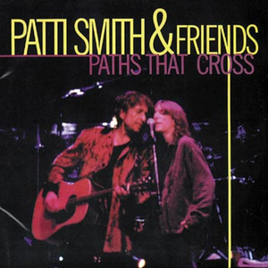 Patti Smith & Friends - Paths that Cross(Disk2) - Zortam Music