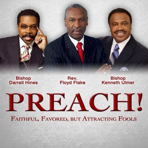 PREACH! Faithful, Favored, But Attracting Fools