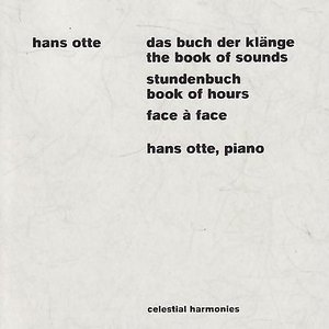 Otte: Das Buch der Klänge (The Book of Sounds) / Stundenbuch (Book of Hours) / Face à Face