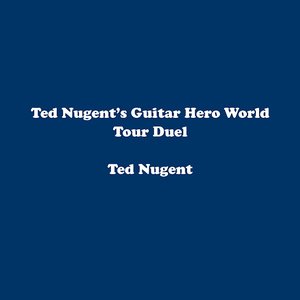 Ted Nugent’s Guitar Hero World Tour Duel