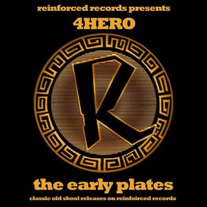 Reinforced Presents 4hero - The Early Plates