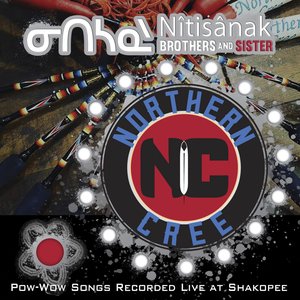 ᓂᑎᓴᓇᐠ - Nîtisânak Brothers and Sister