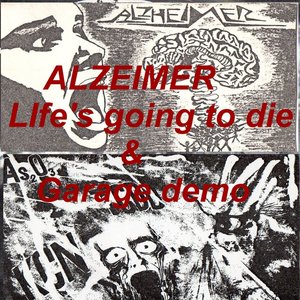 Life's Going to Die & Garage Demo