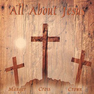 All About Jesus