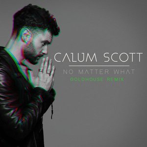 No Matter What (GOLDHOUSE Remix) - Single