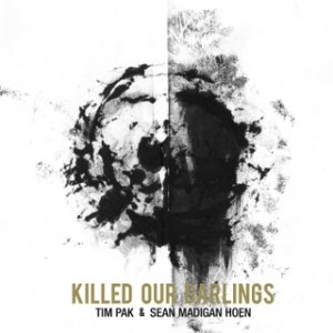 Killed Our Darlings