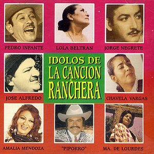 Idolos de la Cancion Ranchera, Vol.1