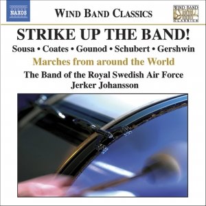 “Strike Up The Band! - Marches around the World”的封面