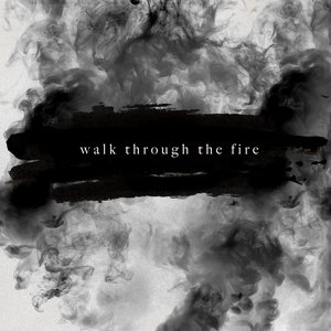 Image pour 'Walk Through the Fire'